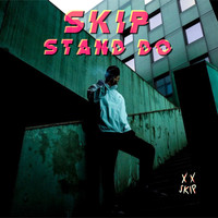 Skip - Stand Do (Explicit)