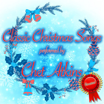 Chet Atkins - Classic Christmas Songs