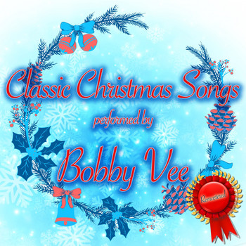 Bobby Vee - Classic Christmas Songs