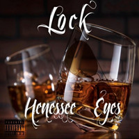 LOCK - Hennesee Eyes (Explicit)