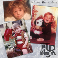 The Joy Reunion - Winter Wonderland