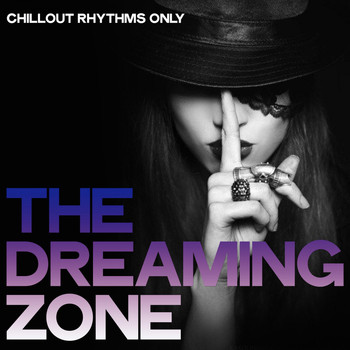 Various Artists - The Dreaming Zone (Chillout Rhythms Only)