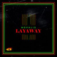 Novalis - Layaway (Explicit)