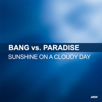 Bang! - Sunshine On A Cloudy Day