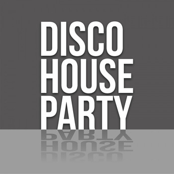 Various Artists - Disco House Party