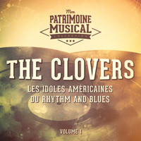 The Clovers - Les idoles américaines du rhythm and blues : The Clovers, Vol. 1