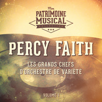 Percy Faith - Les grands chefs d'orchestre de variété : Percy Faith, Vol. 1