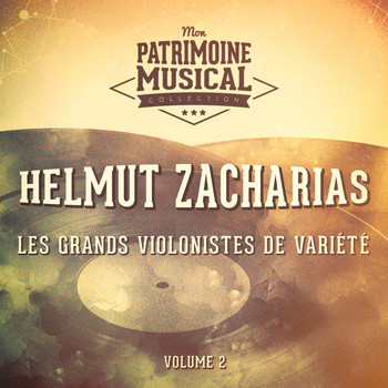 Helmut Zacharias - Les grands violonistes de variété : Helmut Zacharias, Vol. 2
