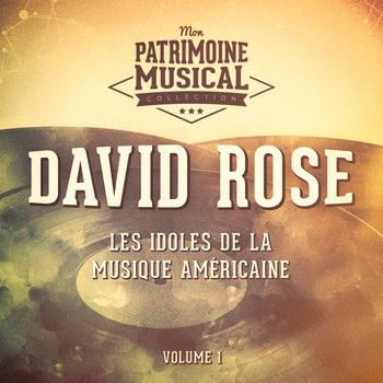 David Rose - Les idoles de la musique américaine : David Rose, Vol. 1