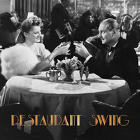 Restaurant Music - Restaurant Swing: 15 Jazz Songs in Swing Arrangements