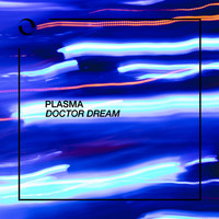 Plasma - Doctor Dream