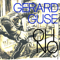 Gerard Guse - Oh No! (Explicit)