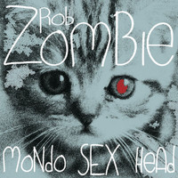 Rob Zombie - Mondo Sex Head (Beatport EP)