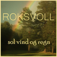 Roksvoll - Sol, vind og regn