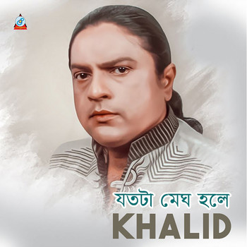 Khalid - Jotota Megh Hole