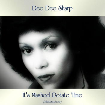 Dee Dee Sharp - It's Mashed Potato Time (Remastered 2019)