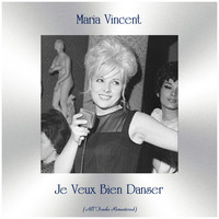 Maria Vincent - Je Veux Bien Danser (Remastered 2019)