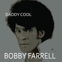 Bobby Farrell - DADDY COOL