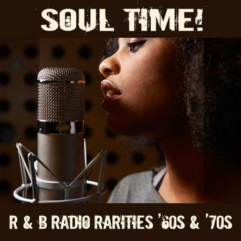 Various Artists - Soul Time!: R&B Radio Rarities '60s & '70s