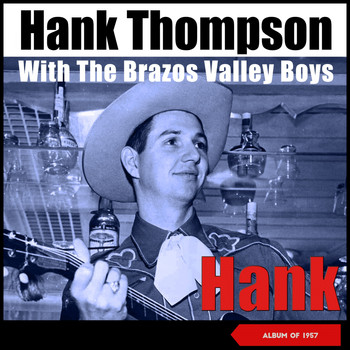 Hank Thompson & His Brazos Valley Boys - Hank (Album of 1957)