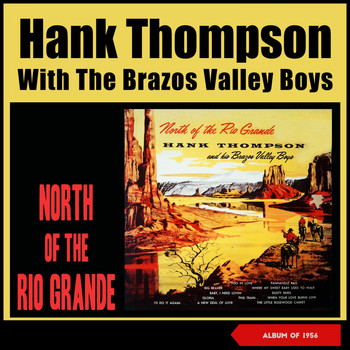 Hank Thompson & His Brazos Valley Boys - North of the Rio Grande (Album of 1956)