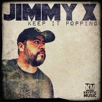 Jimmy X - Keep It Popping