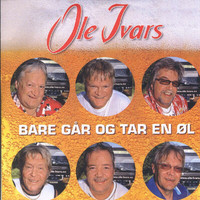 Ole Ivars - Bare går og tar en øl