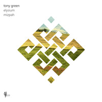 Tony Green - Elysium / Mizpah