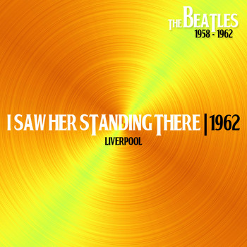 The Beatles - I Saw Her Standing There (Lieverpool, 1962)