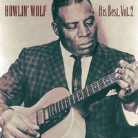 Howlin' Wolf - His Best, Vol.2