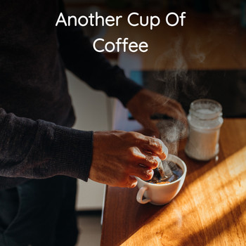 Various Artists - Another Cup of Coffee