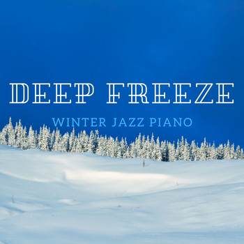 Relaxing Piano Crew - Deep Freeze - Winter Jazz Piano