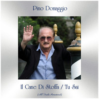 Pino Donaggio - Il Cane Di Stoffa / Tu Sai (Remastered 2019)