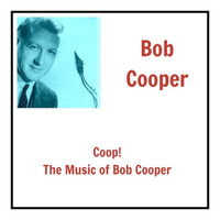 Bob Cooper - Coop! The Music of Bob Cooper