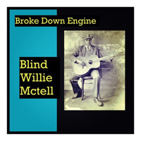 Blind Willie McTell - Broke Down Engine