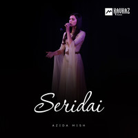 Azida Mish - Seridai