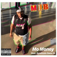 MLB - Mo Money (Explicit)