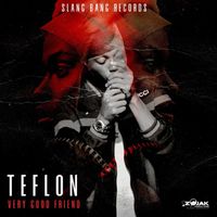 Teflon Young King - Very Good Friend