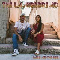 The Lambsbread - Pass Me The Fire