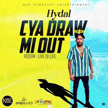 Hydal - Cya Draw Mi Out