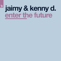 Jaimy & Kenny D. - Enter The Future