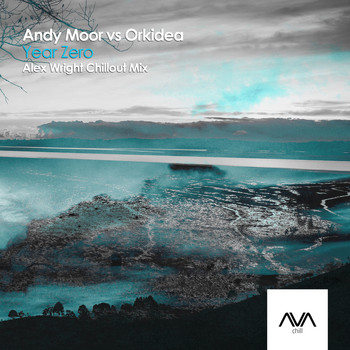 Andy Moor vs Orkidea - Year Zero (Alex Wright Chillout Mix)