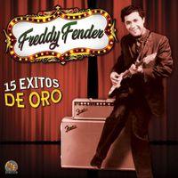 Freddy Fender - 15 Exitos de Oro