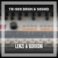 Lenzi & Borroni - TR-909 Drum & Sound