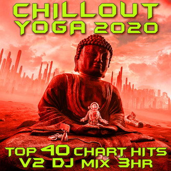 Goa Doc - Chill Out Yoga 2020 Chart Hits Vol. 2