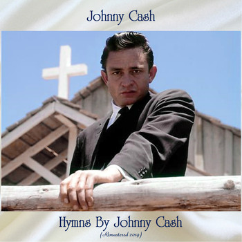Johnny Cash - Hymns By Johnny Cash (Remastered 2019)