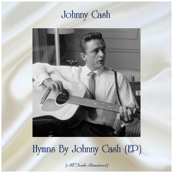 Johnny Cash - Hymns By Johnny Cash (EP) (Remastered 2019)