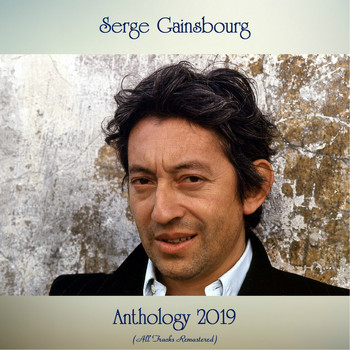 Serge Gainsbourg - Anthology 2019 (All Tracks Remastered)