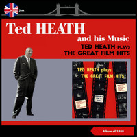 Ted Heath & His Music - The Great Film Hits... (Album of 1959)