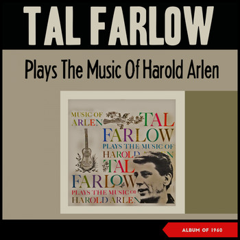 Tal Farlow - Tal Farlow Plays the Music of Harold Arlen (Album of 1960)